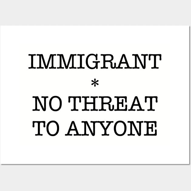 IMMIGRANT Wall Art by SignsOfResistance